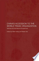 China's accession to the World Trade Organization : national and international perspectives /