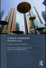 China's changing workplace dynamism, diversity and disparity /