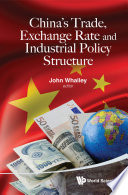 China's trade, exchange rate and industrial policy structure /