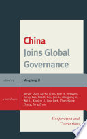 China joins global governance cooperation and contentions / edited by Mingjiang Li.