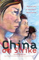 China on strike : narratives of worker's resistance /