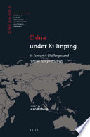 China under Xi Jinping : its economic challenges and foreign policy initiatives / edited by SHAO Binhong.