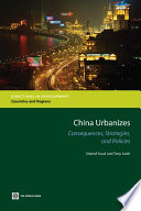 China urbanizes consequences, strategies, and policies /