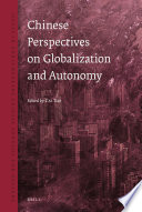 Chinese perspectives on globalization and autonomy edited by Cai Tuo.