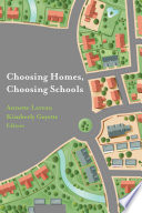 Choosing homes, choosing schools /