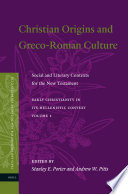 Christian origins and greco-roman culture : social and literary contexts for the New Testament /