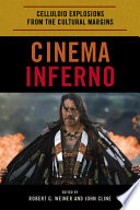 Cinema inferno : celluloid explosions from the cultural margins /