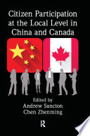 Citizen participation at the local level in China and Canada /