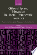 Citizenship and education in liberal-democratic societies : teaching for cosmopolitan values and collective identities /