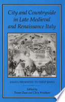 City and countryside in late medieval and Renaissance Italy : essays presented to Philip Jones /