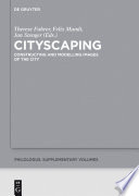 Cityscaping : constructing and modelling images of the city / edited by Therese Fuhrer, Felix Mundt, Jan Stenger.