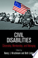 Civil disabilities : citizenship, membership, and belonging /