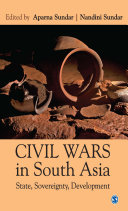 Civil wars in South Asia : state, sovereignty, development /