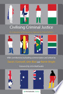 Civilising criminal justice : an international restorative agenda for penal reform /