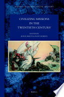 Civilizing missions in the twentieth century /