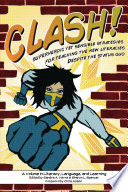 Clash! : superheroic yet sensible strategies for teaching the new literacies despite the status quo /