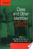 Class and other identities : gender, religion and ethnicity in the writing of European labor history / edited by Lex Heerma van Voss and Marcel van der Linden ; contributors John Belchem [and seven others].