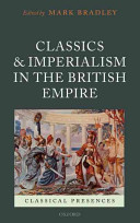 Classics and imperialism in the British Empire /