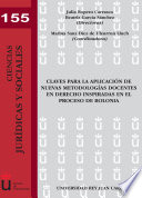 Claves para la aplicacion de nuevas metodologias docentes en derecho inspiradas en el proceso de Bolonia / Julia Ropero Carrasco, Beatriz Garcia Sanchez.