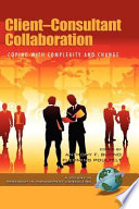 Client-consultant collaboration : coping with complexity and change / edited by Anthony F. Buono, Flemming Poulfelt.