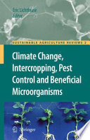 Climate change, intercropping, pest control and beneficial microorganisms / Eric Lichtfouse, editor.