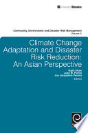 Climate change adaptation and disaster risk management : an Asian perspective /