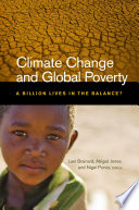 Climate change and global poverty : a billion lives in the balance? / Lael Brainard, Abigail Jones, Nigel Purvis, editors.