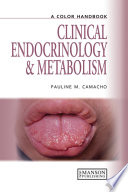 Clinical endocrinology and metabolism / Edited by Pauline M. Camacho.