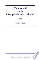 Code annoté de la cour pénale internationale, 2008 /