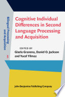 Cognitive individual differences in second language processing and acquisition /
