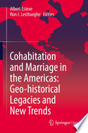 Cohabitation and Marriage in the Americas: Geo-historical Legacies and New Trends