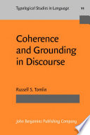 Coherence and grounding in discourse : outcome of a symposium, Eugene, Oregon, June 1984 /