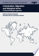 Colonisation, migration and marginal areas : a zooarchaeological approach / edited by Mariana Mondini, Sebastián Muñoz and Stephen Wickler.
