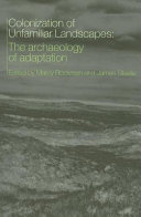 Colonization of unfamiliar landscapes : the archaeology of adaptation /