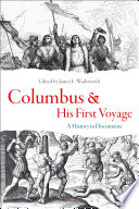 Columbus and his first voyage : a history in documents /