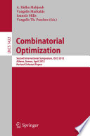 Combinatorial optimization : Second International Symposium, ISCO 2012, Athens, Greece, April 19-21, 2012, Revised selected papers /