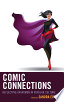 Comic connections : reflecting on women in popular culture /