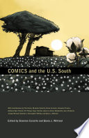 Comics and the U.S. South edited by Brannon Costello and Qiana J. Whitted.