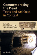Commemorating the dead : texts and artifacts in context : studies of Roman, Jewish, and Christian burials /