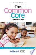 Common core in grades K-3 : top nonfiction titles from School Library Journal and the Horn Book Magazine /