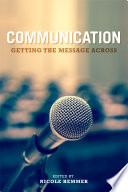 Communication : getting the message across /