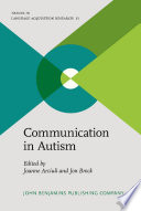 Communication in autism / edited by Joanne Arciuli, University of Sydney, Jon Brock, Macquarie University.
