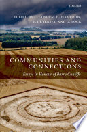 Communities and connections : essays in honour of Barry Cunliffe /