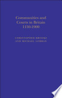 Communities and courts in Britain, 1150-1900 /