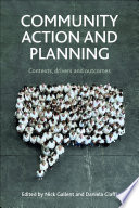 Community action and planning : contexts, drivers and outcomes /
