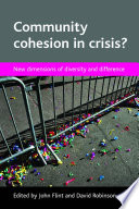 Community cohesion in crisis? : new dimensions of diversity and difference /
