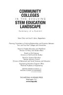 Community colleges in the evolving STEM education landscape summary of a summit / Steve Olson and Jay B. Labov, rapporteurs ; National Research Council and National Academy of Engineering of the National Academies.