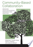 Community-based collaboration : bridging socio-ecological research and practice /