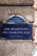 Companion to James Welch's The heartsong of Charging Elk /