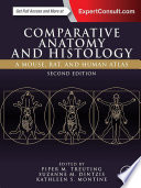 Comparative anatomy and histology : a mouse, rat and human atlas /